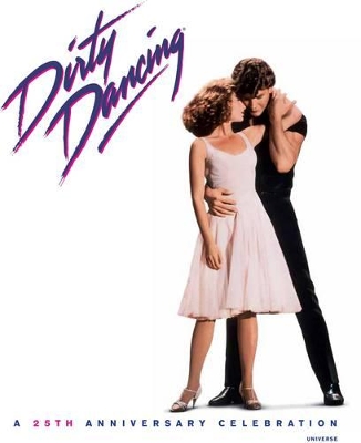 Dirty Dancing by Eleanor Bergstein
