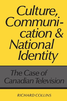 Culture, Communication and National Identity by Richard Collins