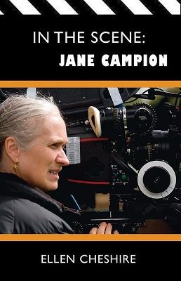 In the Scene: Jane Campion by Ellen Cheshire