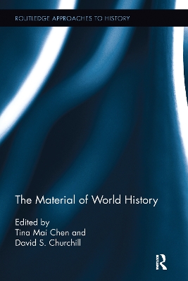 The The Material of World History by Tina Mai Chen