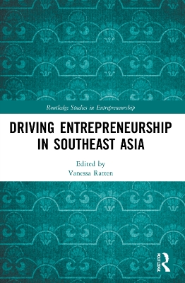 Driving Entrepreneurship in Southeast Asia by Vanessa Ratten