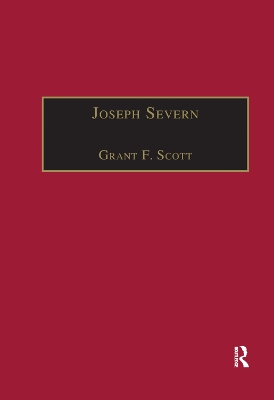 Joseph Severn: Letters and Memoirs by Grant F. Scott