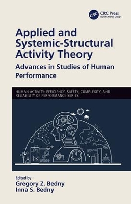 Applied and Systemic-Structural Activity Theory: Advances in Studies of Human Performance by Gregory Z. Bedny