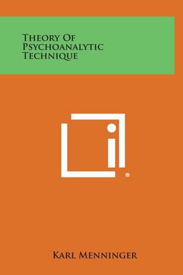 Theory of Psychoanalytic Technique by Karl Menninger