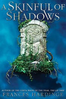 A Skinful of Shadows by Frances Hardinge