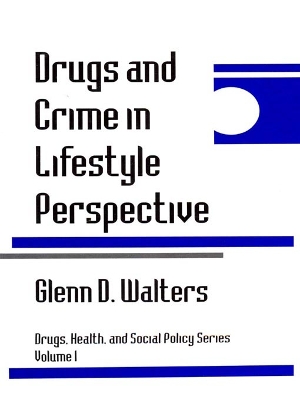 Drugs and Crime in Lifestyle Perspective book