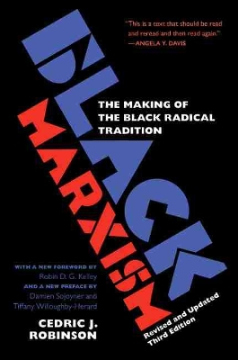 Black Marxism: The Making of the Black Radical Tradition book