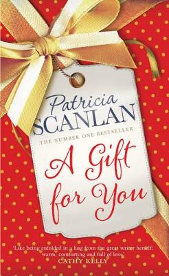 A Gift For You by Patricia Scanlan