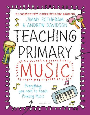 Bloomsbury Curriculum Basics: Teaching Primary Music book