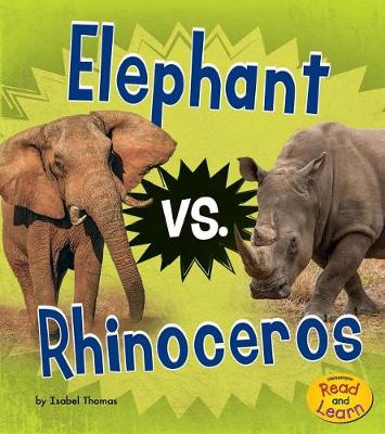 Elephant vs. Rhinoceros by Isabel Thomas