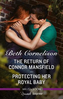 The Return of Connor Mansfield/Protecting Her Royal Baby book