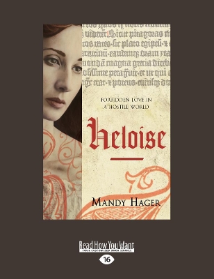 Heloise: Forbidden love in a hostile world by Mandy Hager