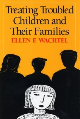 Treating Troubled Children and Their Families book