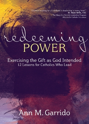 Redeeming Power: Exercising the Gift as God Intended book