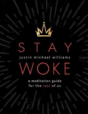 Stay Woke: A Meditation Guide for the Rest of Us book