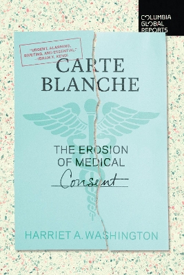 Carte Blanche: The Erosion of Medical Consent book