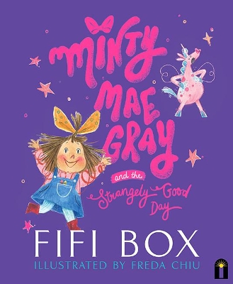 Minty Mae Gray and the Strangely Good Day book