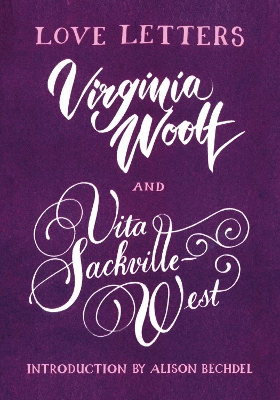 Love Letters: Vita and Virginia by Vita Sackville-West