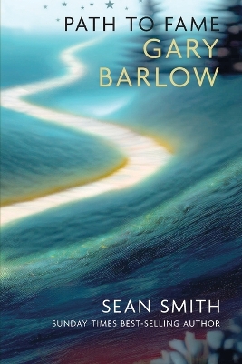 PATH TO FAME: GARY BARLOW: Book 2 in the Path to Fame Series book