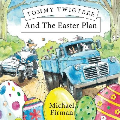 Tommy Twigtree And The Easter Plan book