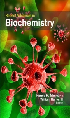 Recent Advances in Biochemistry by Harold H. Trimm