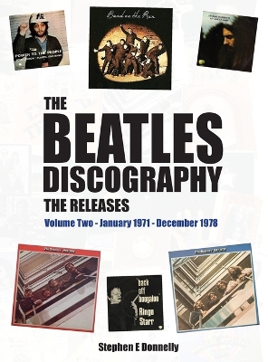 The Beatles Discography - The Releases: Volume Two - January 1971 - December 1978 book