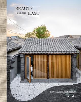Beauty and the East: New Chinese Architecture book