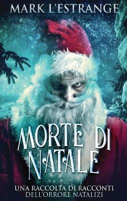 Morte di Natale - Una raccolta di racconti dell'orrore natalizi book