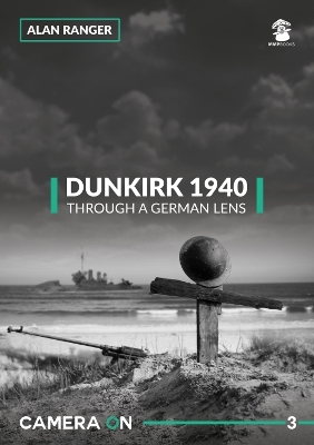 Dunkirk 1940 Through a German Lens book