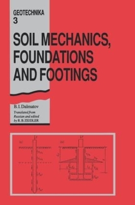 Soil Mechanics, Footings and Foundations: Geotechnika - Selected Translations of Russian Geotechnical Literature 3 book