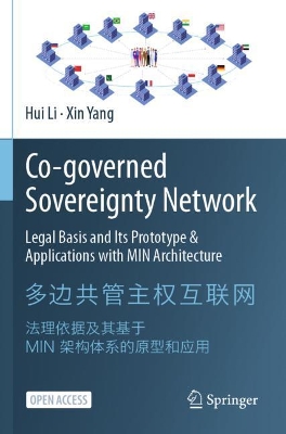 Co-governed Sovereignty Network: Legal Basis and Its Prototype & Applications with MIN Architecture by Hui Li