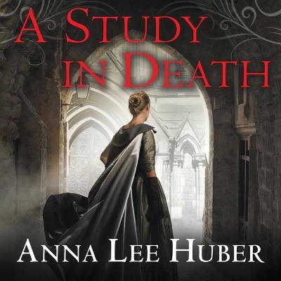 A Study in Death Lib/E by Anna Lee Huber