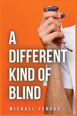 A Different Kind of Blind book