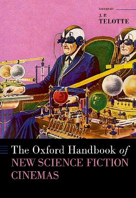 The Oxford Handbook of New Science Fiction Cinemas book