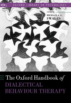 The Oxford Handbook of Dialectical Behaviour Therapy by Michaela A. Swales