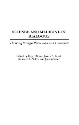 Science and Medicine in Dialogue by Roger Bibace
