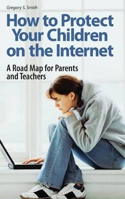 How to Protect Your Children on the Internet book