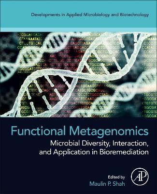 Functional Metagenomics: Microbial Diversity, Interaction, and Application in Bioremediation book