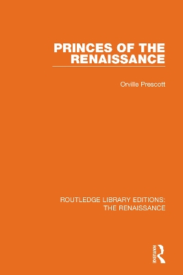 Princes of the Renaissance by Orville Prescott