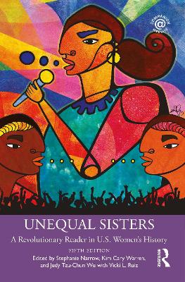 Unequal Sisters: A Revolutionary Reader in U.S. Women’s History by Stephanie Narrow