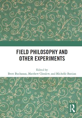 Field Philosophy and Other Experiments by Brett Buchanan