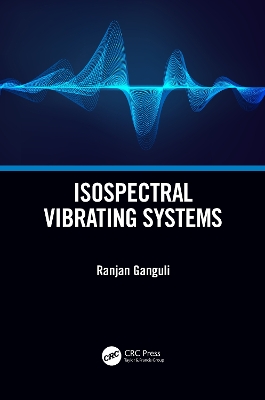 Isospectral Vibrating Systems by Ranjan Ganguli