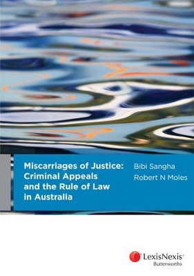 Miscarriages of Justice : Criminal Appeals and the Rule of Law in Australia book