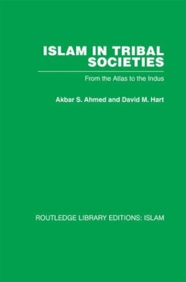 Islam in Tribal Societies by Akbar S. Ahmed