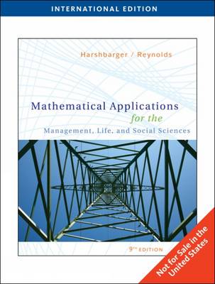 Mathematical Applications for the Management, Life, and Social Sciences by Ronald J. Harshbarger