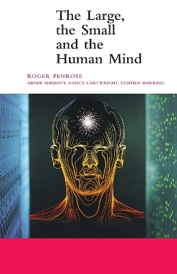 Large, the Small and the Human Mind book