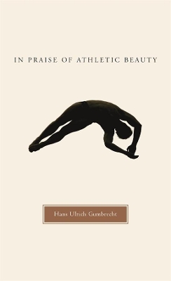 In Praise of Athletic Beauty book