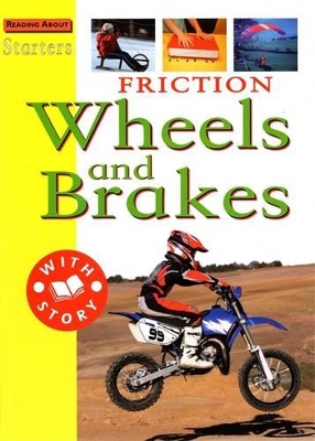 Friction: Wheels and Brakes by Sally Hewitt