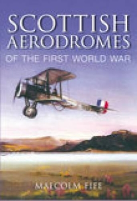 Scottish Aerodromes of the First World War book