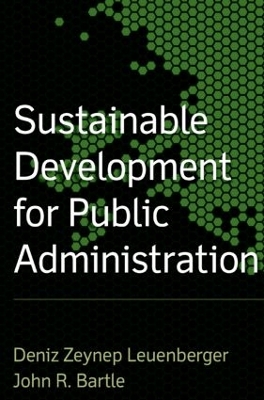 Sustainable Development for Public Administration by John R Bartle